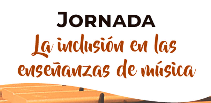 Jornada La inclusión en las enseñanzas de música